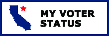 Small, clickable graphic. On right are the words, 'MY VOTER STATUS.' On left is an outline of California's state lines with a red star.