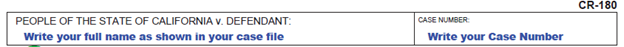 CR-180 form, be sure to fill out name and case number on top